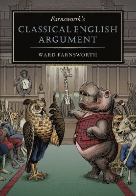 Farnsworth's Classical English Argument av Ward Farnsworth