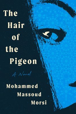 Mohammed Massoud Morsi - The Hair of the Pigeon, Häftad