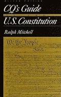 CQ's Guide to the U.S. Constitution