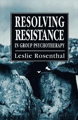 Leslie Rosenthal - Resolving Resistance in Group Psychotherapy, Häftad. Tillgänglighet: Lägg i varukorg