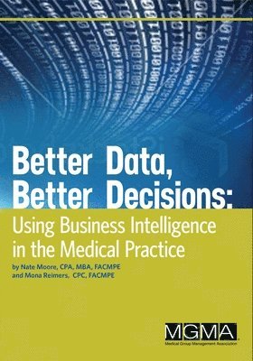 Nate Moore, Mona Reimers - Better Data, Better Decisions, Häftad