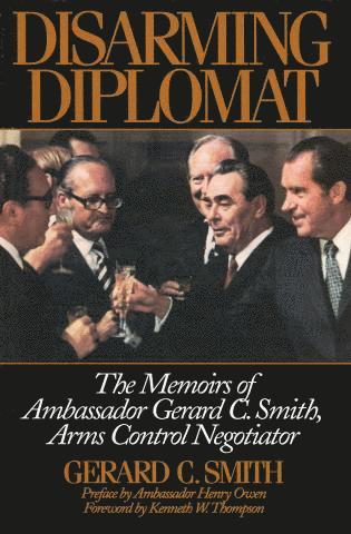 Gerard C. Ambassador Smith - Disarming Diplomat, Inbunden