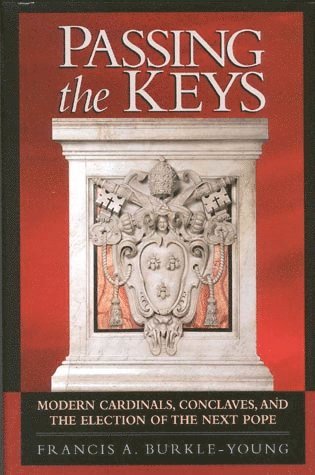 Francis A. Burkle-Young - Passing the Keys, Inbunden