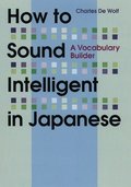How To Sound Intelligent In Japanese: A Vocabulary Builder