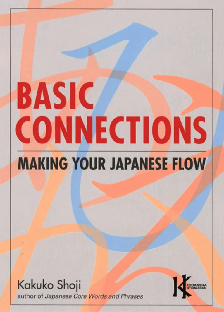 Kakuko Shoji - Basic Connections: Making Your Japanese Flow, Häftad. Tillgänglighet: Lägg i varukorg