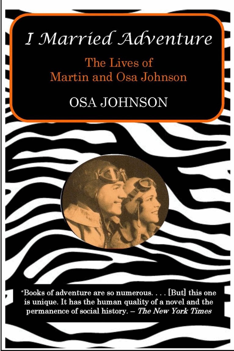 Osa Johnson - I Married Adventure, Häftad. Tillgänglighet: Lägg i varukorg