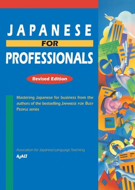 AJALT - Japanese for Professionals: Revised, E-bok
