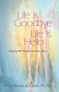 Life is Goodbye, Life is Hello