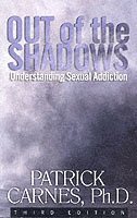 Out of the Shadows: Understanding Sexual Addiction