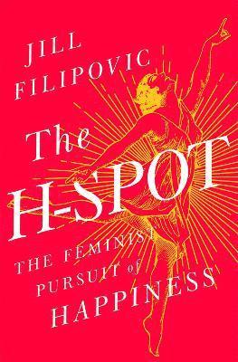 Jill Filipovic - The H Spot, Inbunden