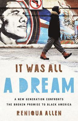 Reniqua Allen - It Was All a Dream, Inbunden