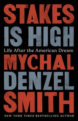 Stakes Is High av Mychal Denzel Smith