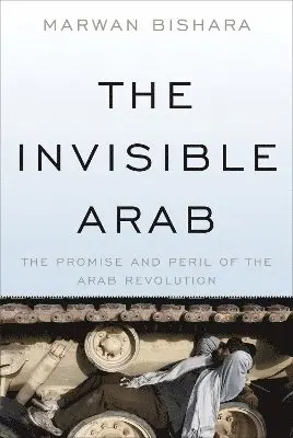Marwan Bishara - Invisible Arab, Häftad. Tillgänglighet: Lägg i varukorg