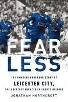 Jonathan Northcroft - Fearless: The Amazing Underdog Story of Leicester City, the Greatest Miracle in Sports History, Häftad. Tillgänglighet: Lägg i varukorg