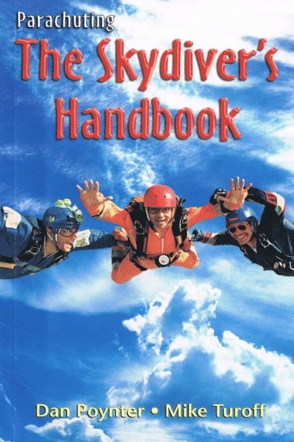 Dan Poynter - Parachuting: The Skydiver's Handbook, E-bok