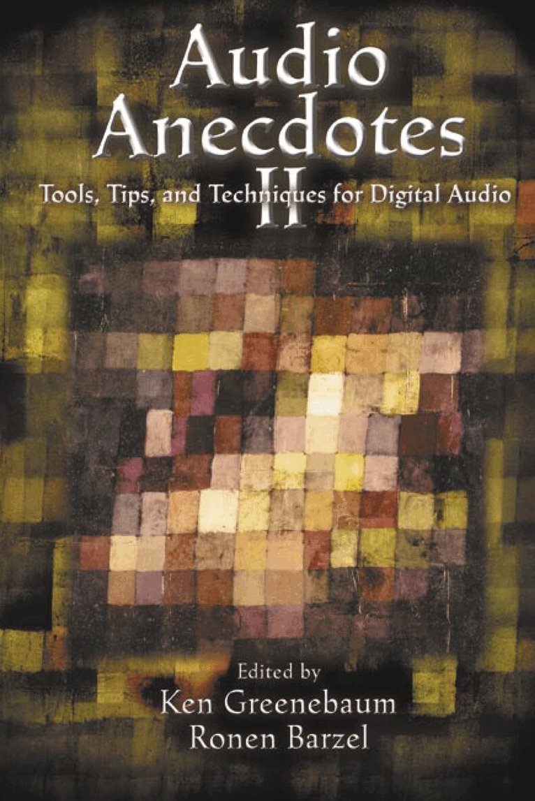 Ken Greenebaum, Ronen Barzel - Audio Anecdotes II, Inbunden. Tillgänglighet: Lägg i varukorg