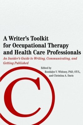 Rondalyn V. Whitney, Chistina A. Davis - Writer's Toolkit for Occupational Therapy and Health Care Professionals, Häftad. Tillgänglighet: Tillfälligt slut