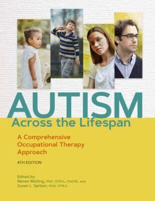 Renee Watling, Susan L. Spitzer - Autism Across the Lifespan, Häftad