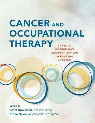 Brent Braveman, Robin Newman - Cancer and Occupational Therapy, Häftad. Tillgänglighet: Tillfälligt slut