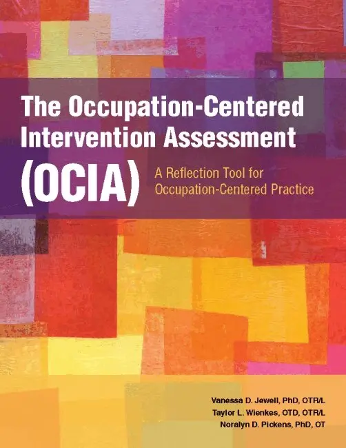 Vanessa D. Jewell, Taylor L. Wienkes, Noralyn D. Pickens - Occupation-Centered Intervention Assessment (OCIA), Häftad. Tillgänglighet: Tillfälligt slut