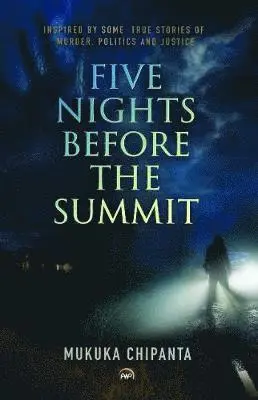 Mukuka Chipanta - Five Nights Before the Summit, Häftad. Tillgänglighet: Lägg i varukorg
