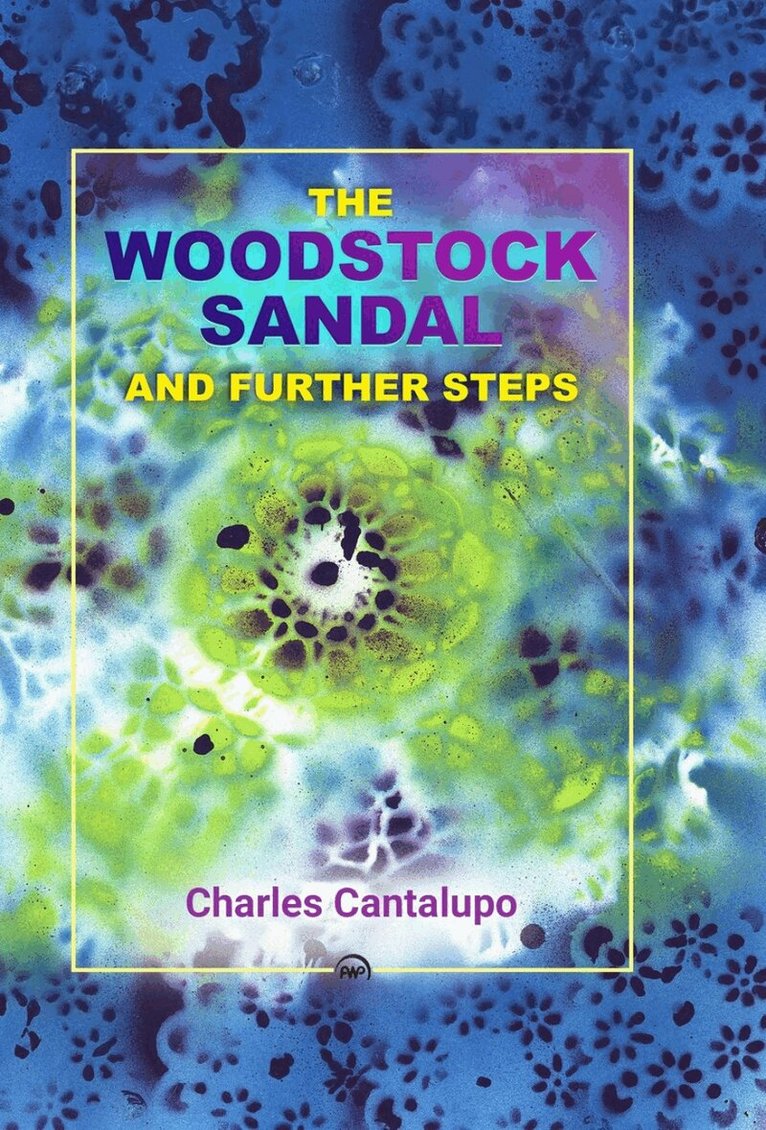 Charles Cantalupo - Woodstock Sandal and Further Steps, Häftad