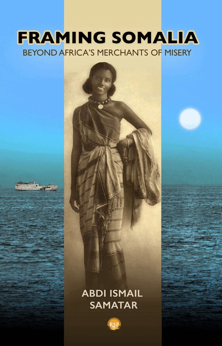 Abdi Ismail Samatar - Framing Somalia, Häftad