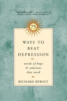 Richard Rybolt - 75 Ways to Beat Depression: Words of Hope and Solutions that Work, Häftad. Tillgänglighet: Lägg i varukorg