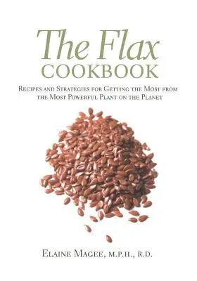 Elaine Magee - Flax Cookbook, Häftad. Tillgänglighet: Lägg i varukorg