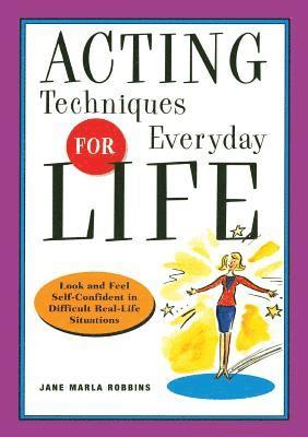 Jane Robbins - Acting Techniques for Everyday Life, Häftad