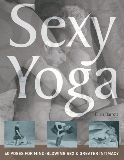 Ellen Barrett - Sexy Yoga, E-bok