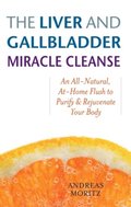 Liver and Gallbladder Miracle Cleanse
