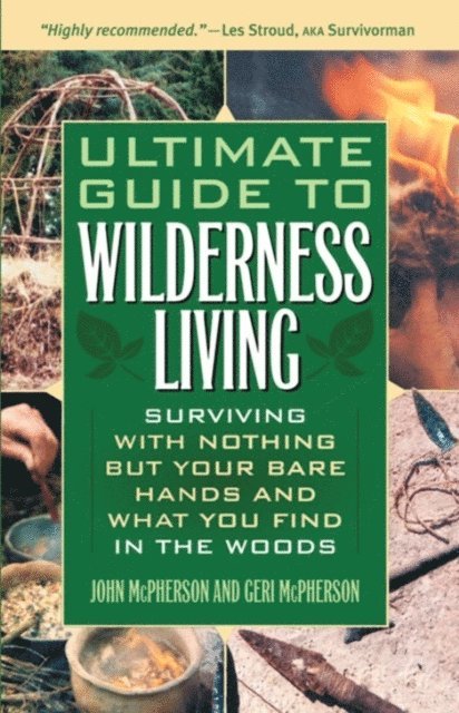 Geri McPherson, John McPherson - Ultimate Guide to Wilderness Living, E-bok