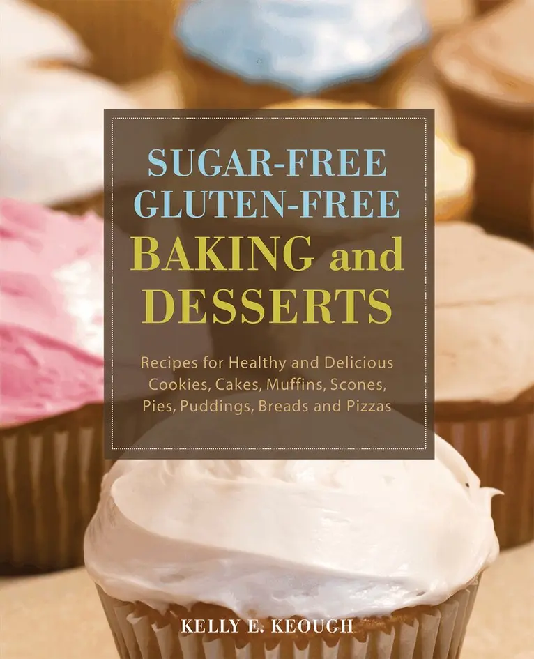 Kelly E. Keough - Sugar-Free Gluten-Free Baking and Desserts, Häftad. Tillgänglighet: Lägg i varukorg