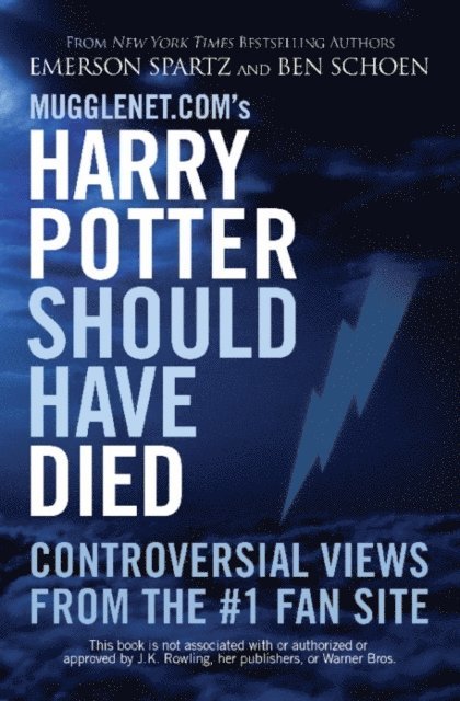 Ben Schoen, Emerson Spartz - Mugglenet.com's Harry Potter Should Have Died, E-bok