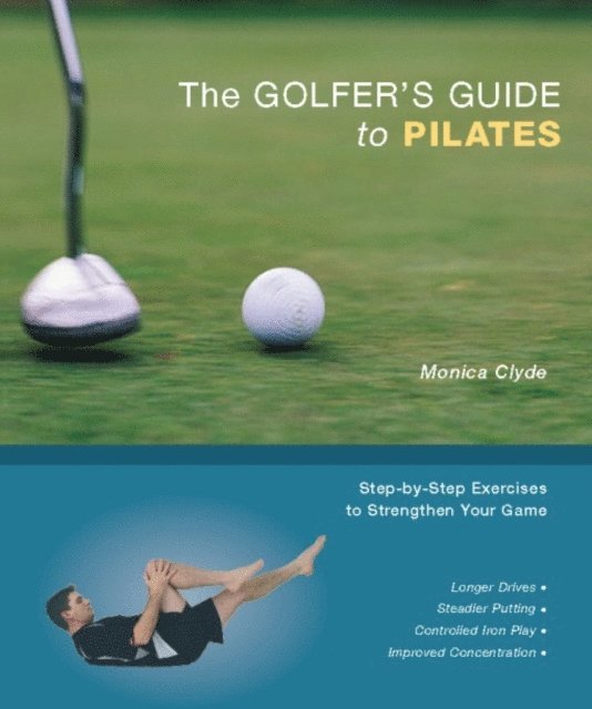 Monica Clyde - Golfer's Guide to Pilates, E-bok