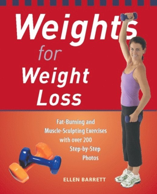 Ellen Barrett - Weights for Weight Loss, E-bok