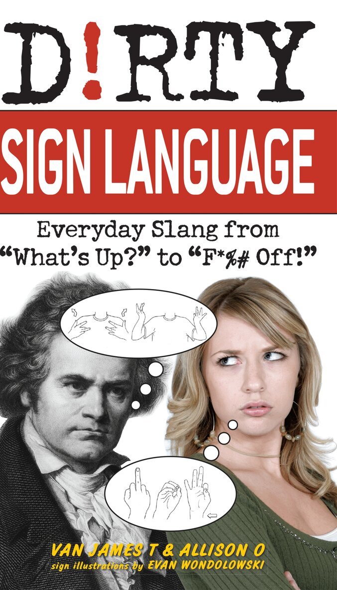 Van James T, Allison O - Dirty Sign Language, Häftad
