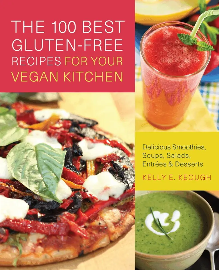 100 Best Gluten-Free Recipes for Your Vegan Kitchen