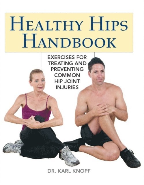 Karl Knopf - Healthy Hips Handbook, E-bok