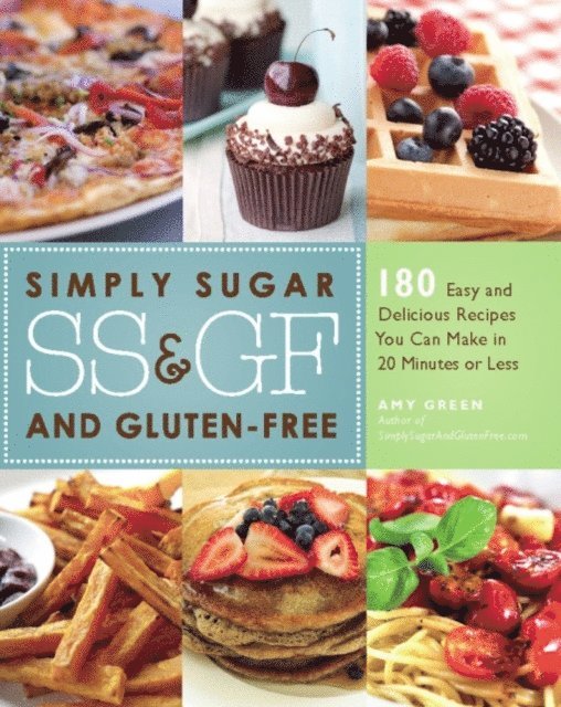 Amy Green - Simply Sugar and Gluten-Free, E-bok