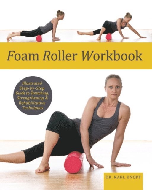 Karl Knopf - Foam Roller Workbook, E-bok