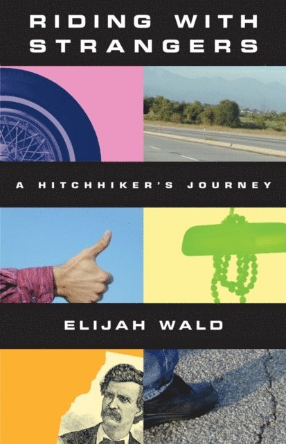 Elijah Wald - Riding with Strangers, E-bok