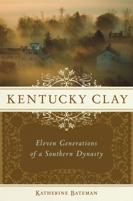 Katherine R. Bateman - Kentucky Clay, E-bok. Tillgänglighet: Lägg i varukorg