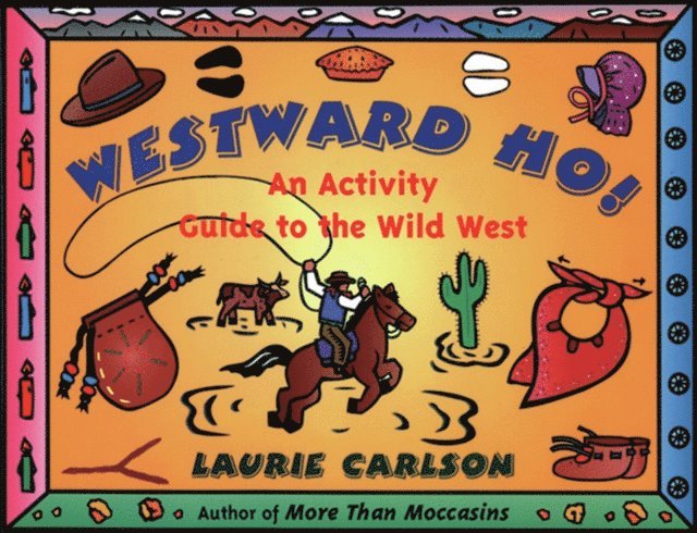 Laurie Carlson - Westward Ho!, E-bok. Tillgänglighet: Lägg i varukorg