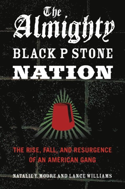 Lance Williams, Natalie Y. Moore - Almighty Black P Stone Nation, E-bok