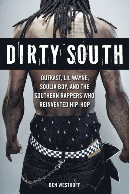Ben Westhoff - Dirty South, E-bok