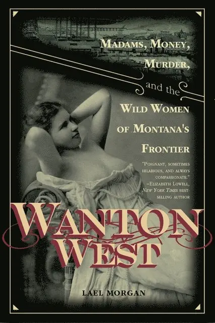 Lael Morgan - Wanton West, E-bok. Tillgänglighet: Lägg i varukorg