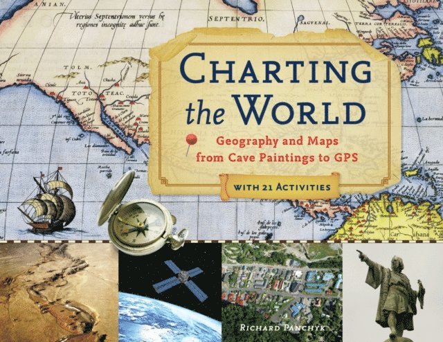Richard Panchyk - Charting the World, E-bok