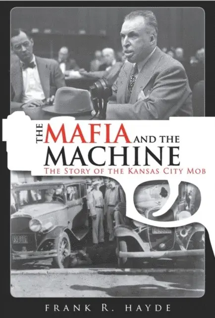 Frank R. Hayde - Mafia and the Machine, E-bok. Tillgänglighet: Lägg i varukorg